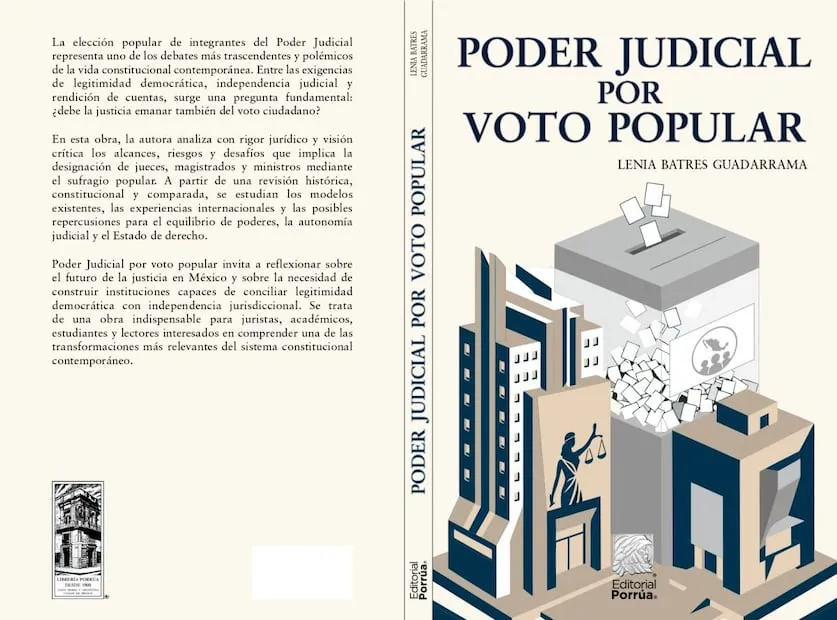 El libro “Poder Judicial por Voto Popular” de la ministra Lenia Batres Guadarrama es editado por el sello Porrúa. Foto: Especial
