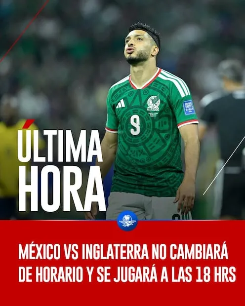 Horario del partido México vs Inglaterra se mantiene a las seis de la tarde - Foto: EL UNIVERSAL