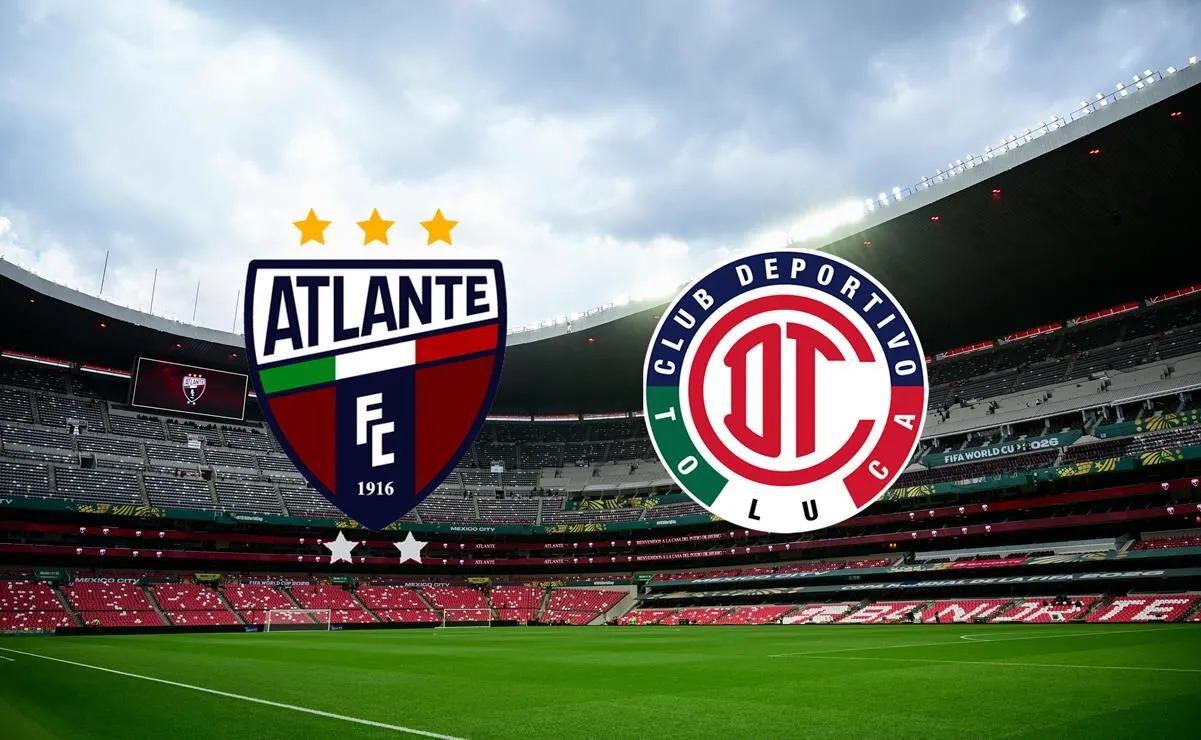 Atlante vs Toluca EN VIVO Sigue aquí el MINUTO A MINUTO del partido de Liga MX