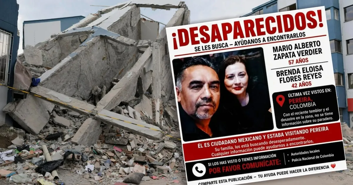 ¿Quién es la pareja mexicana desaparecida en Colombia Esto sabemos de su búsqueda en Pereira